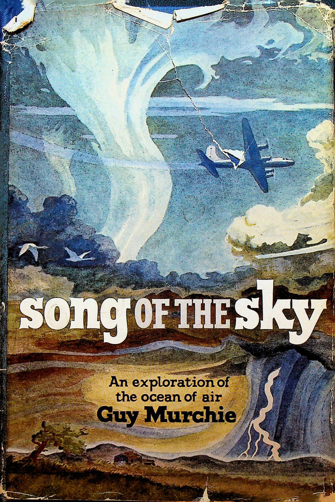Song of the Sky An Exploration of the Ocean of Air by Guy Murchie
