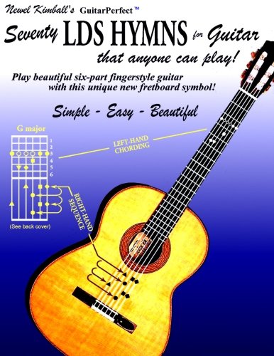 Seventy LDS Hymns for Guitar: That Anyone Can Play