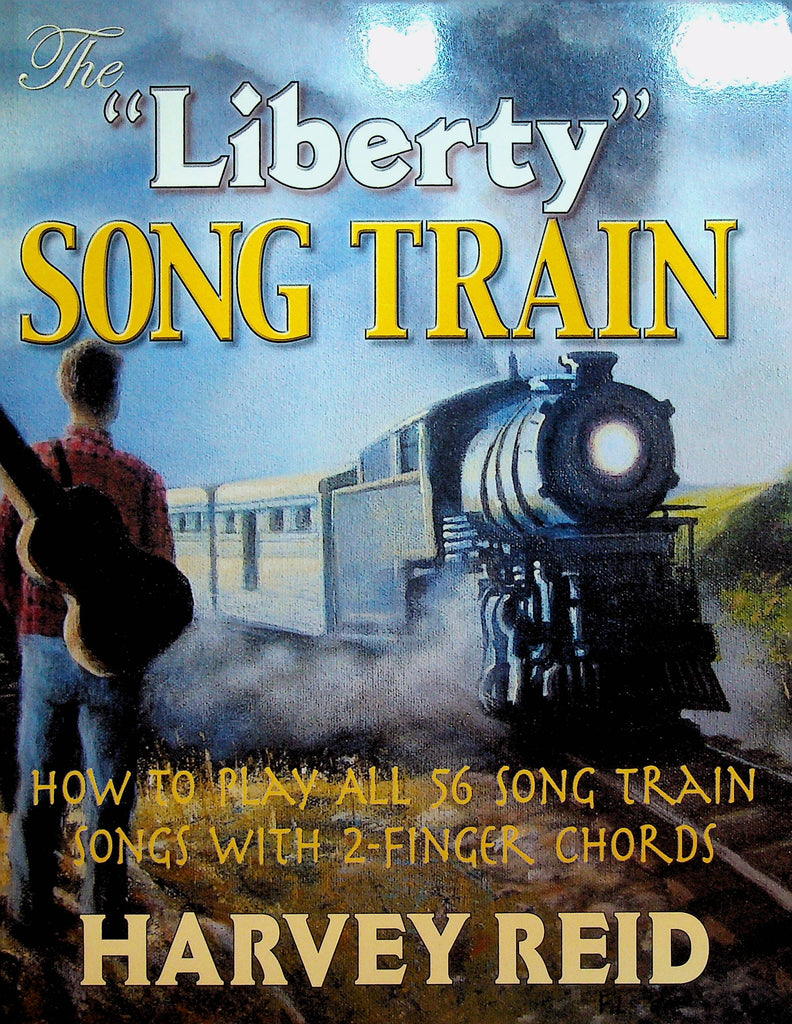 The Liberty Song Train by Harvey Reid