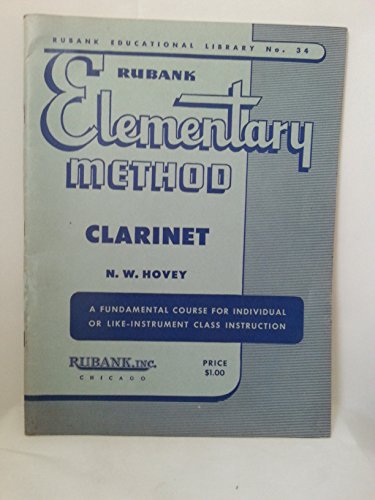 Rubank Elementary Method - Clarinet - a Fundamental Course for Individual or Like-Instrument Class Instruction