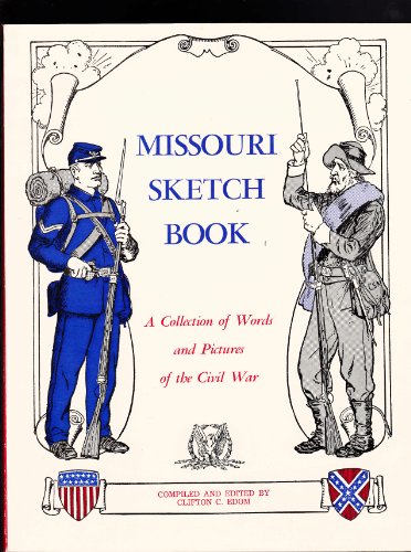 Missouri Sketch Book: A Collection of Words & Pictures of the Civil War