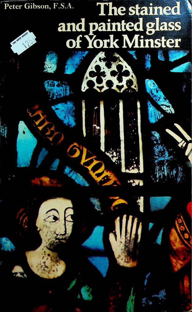 The Stained and Painted Glass of York Minster
