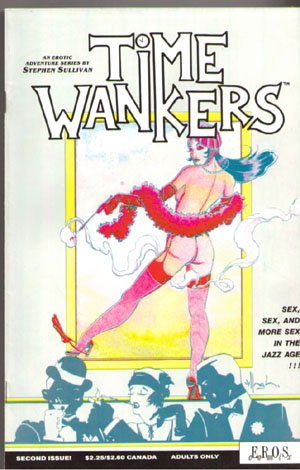 Time Wankers #2 Jan 1991 (Sex Sex & More Sex In The Jazz Age, Volume 1)