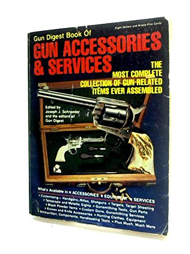 Gun Digest Book of Gun Accessories & Services