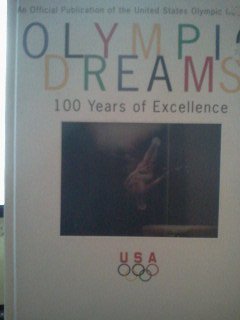Olympic Dreams, 100 Years of Excellence