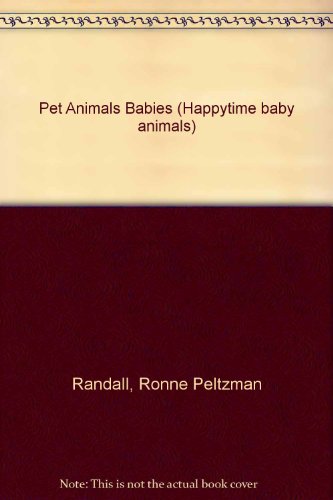 Baby Pet Animals (Happytime Baby Animals)