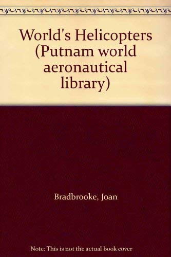 The world's helicopters (Putnam world aeronautical library)