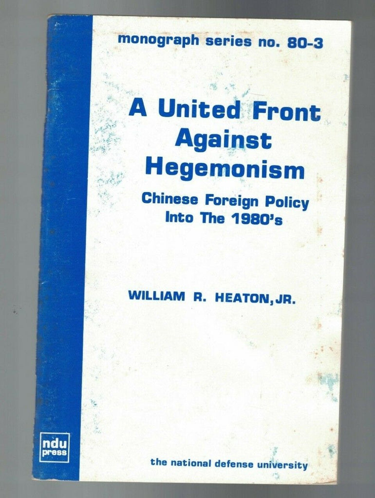 A United Front Against Hegemonism Chinese Foreign Policy into the 1980s China