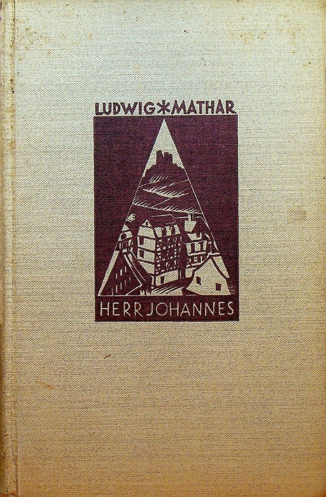 Herr Johannes by Ludwig Mathar 1930 HC Book German Language