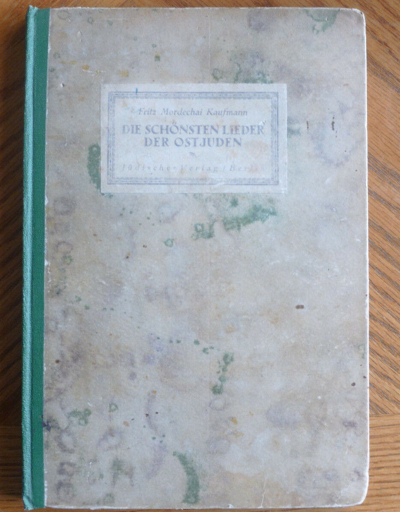 Die Schonsten Lieder der Ostjuden 1920 HC Fritz Mordechai Kaufmann