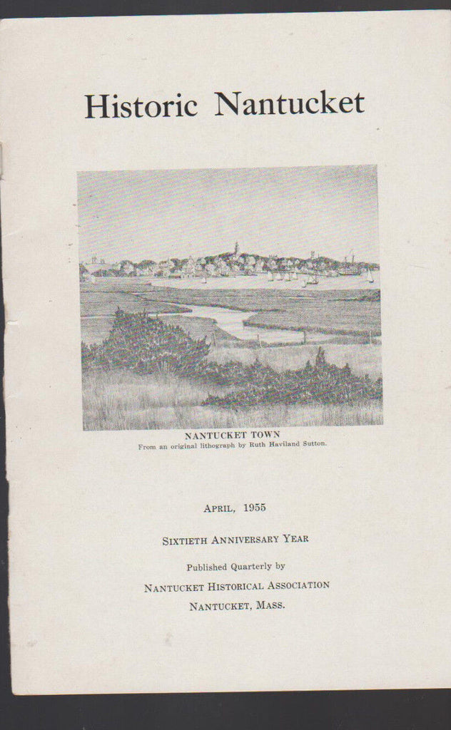 Historic Nantucket April 1955 Local History & the Schools Keziah Coffin Fanning