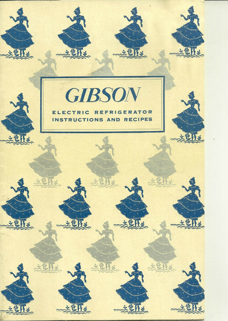 Gibson Electric Refrigerator Instructions & Recipes Vintage