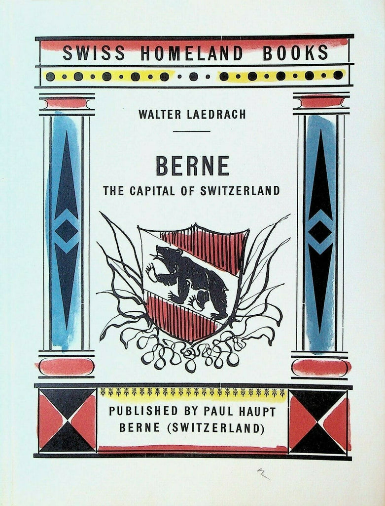 Berne by Walter Laedrach SC DJ Swiss Homeland Books Switzerland 1952