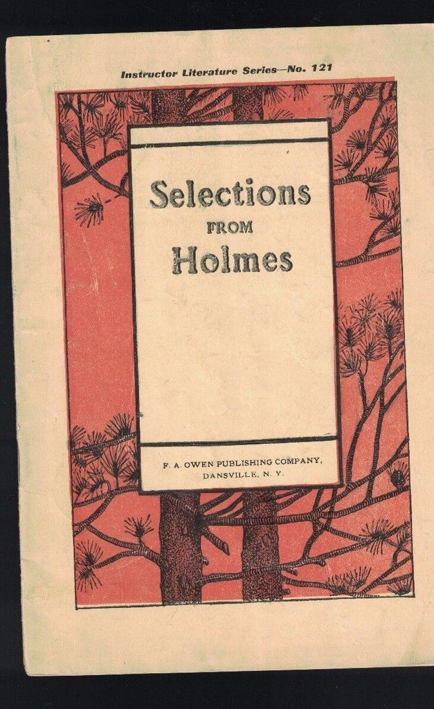 Selections from Poems by Oliver Wendell Holmes FA Owen Instructor Literature