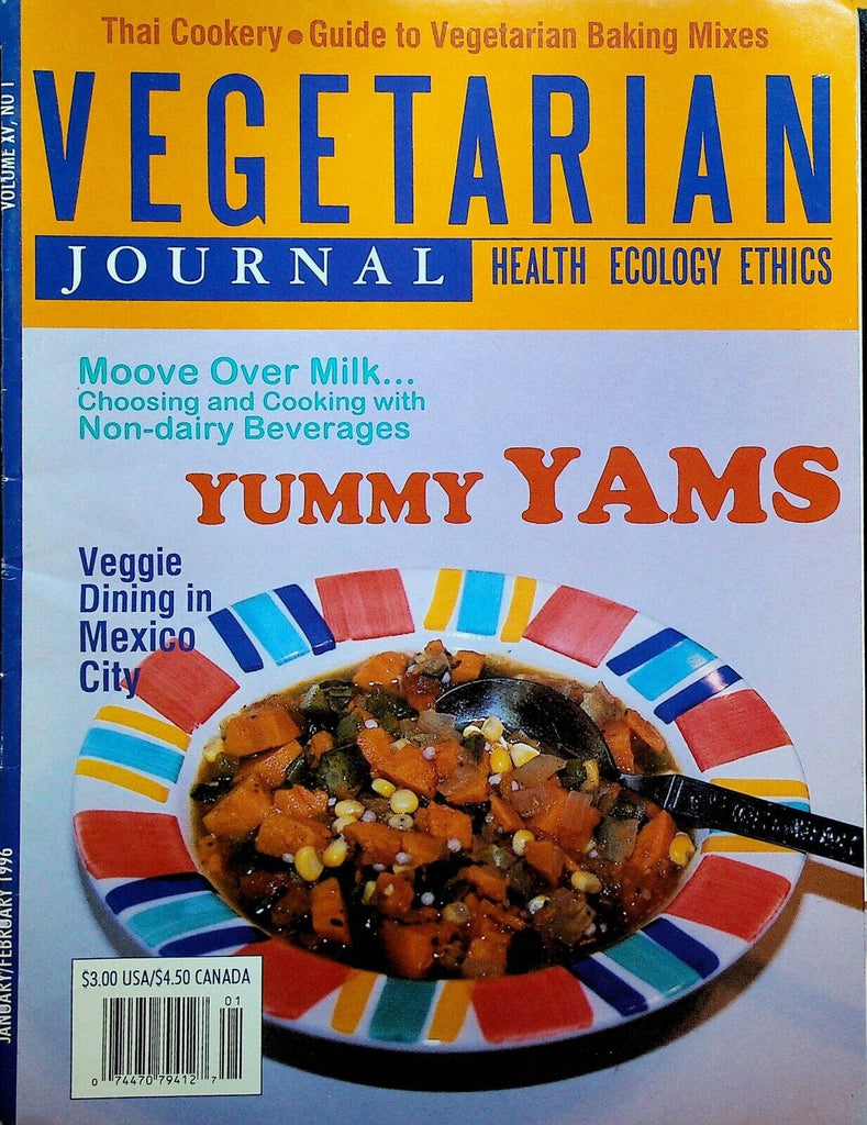 Vegetarian Journal Vol XV #1 1996 Mexico City Dining Thai Cookery Yams