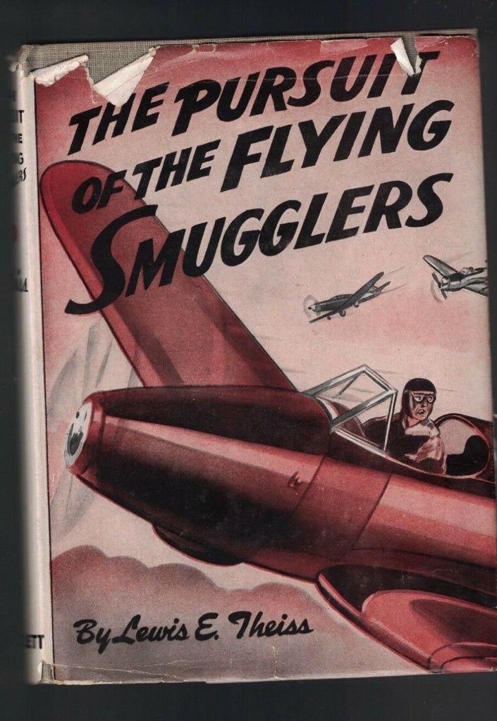 The Pursuit of the Flying Smugglers HC DJ Lewis E Theiss 1946