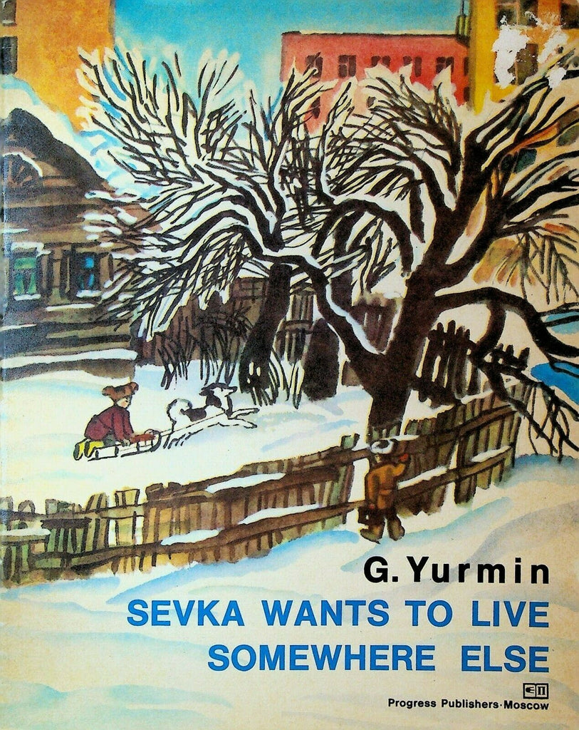 Sevka Wants to Live Somewhere Else G Yurmin Progress Publishers 1975