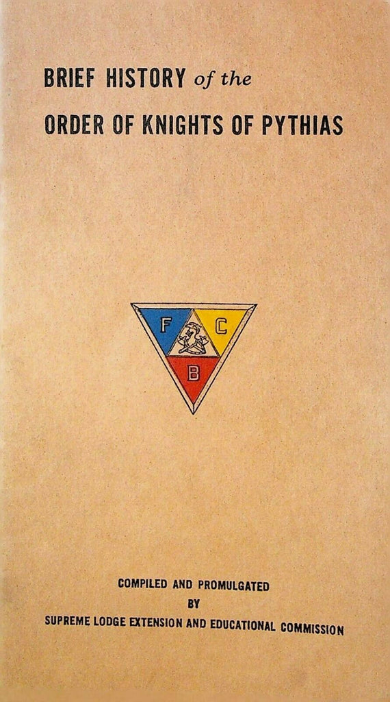 Brief History of the Order of Knights of Pythias Booklet 1939