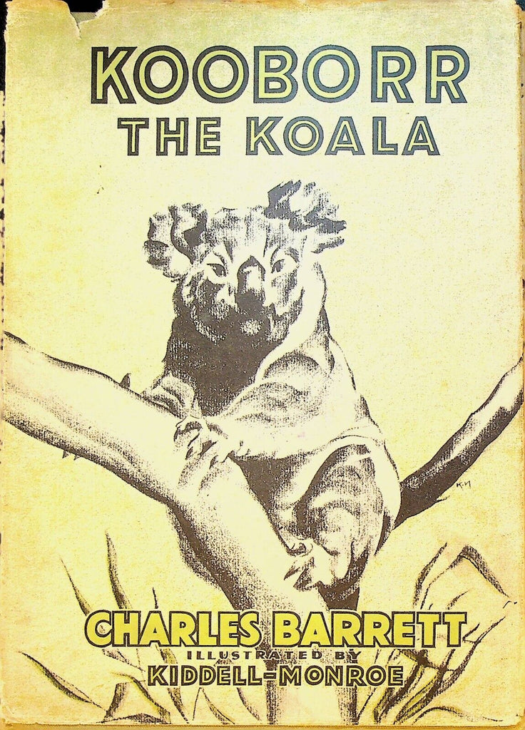 Kooborr the Koala by Charles Barrett HC DJ 1946 Kiddell Monroe