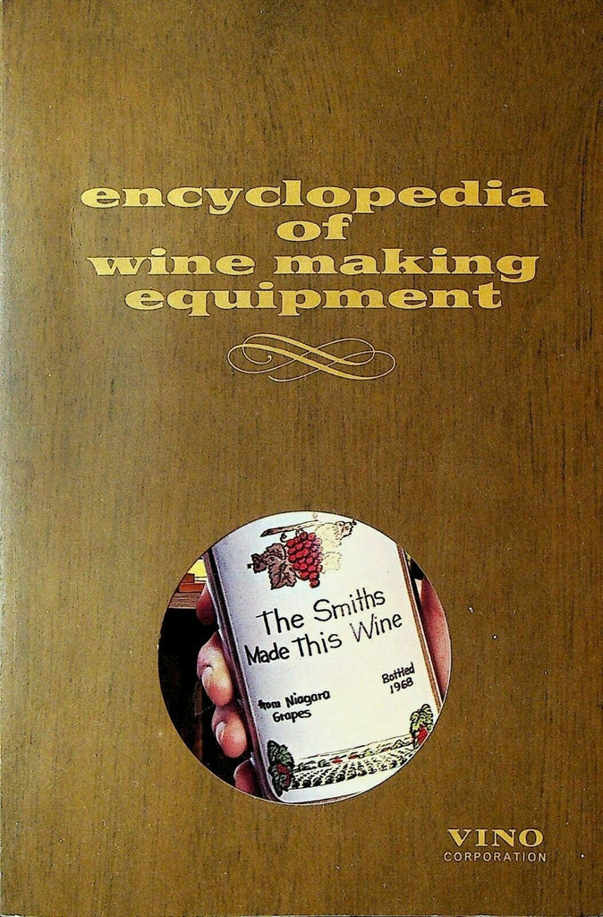 Encyclopedia of Wine Making Equipment Catalog Vino Corp Rochester NY 1968