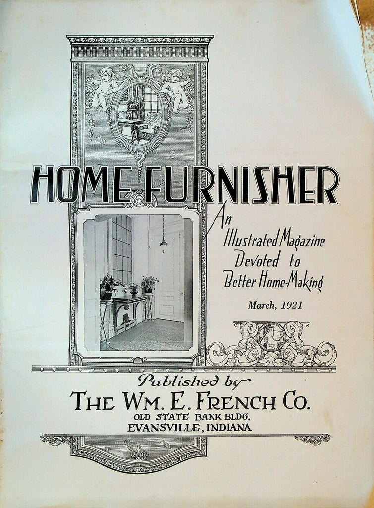 Home Furnisher Magazine March 1921 Wm E French Co Evansville Indiana