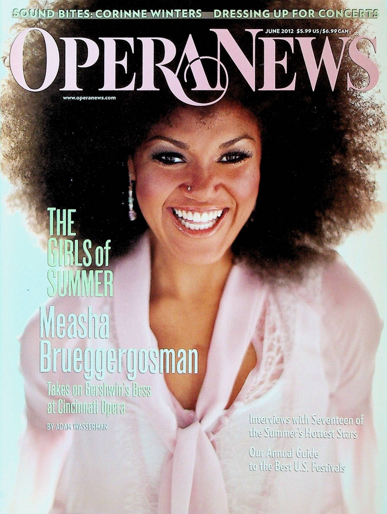 Opera News June 2012 Measha Brueggergosman Corinne Winters Karen Ziemba