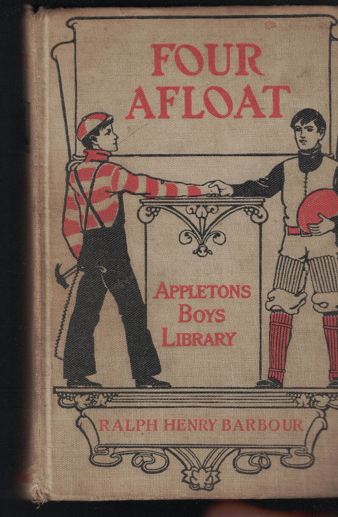 Four Afloat by Ralph Henry Barbour (1912) HC Appleton Boys Library
