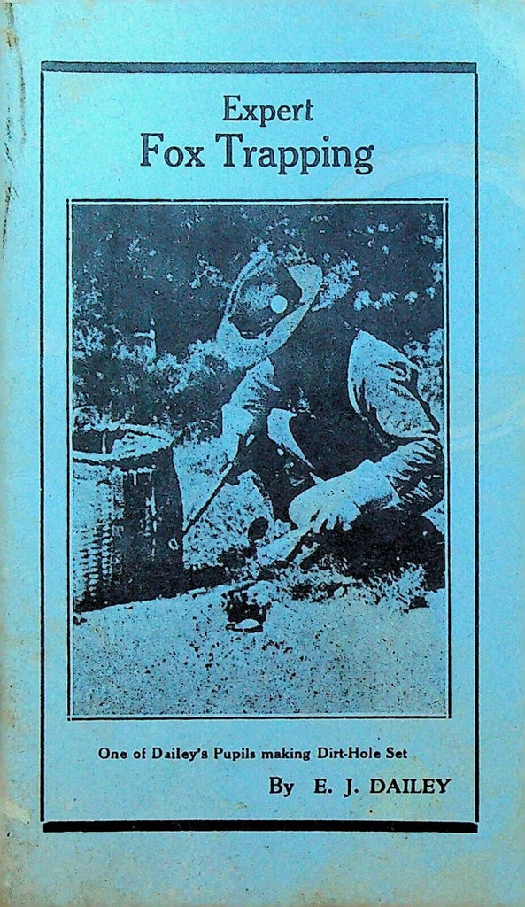 Expert Fox Trapping by EJ Dailey 1980s 5th Edition