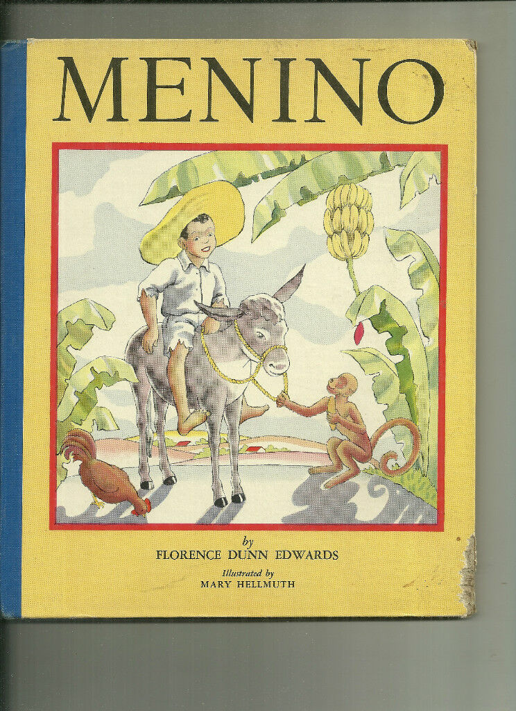 Menino by Florence Dunn Edwards (1940) Children's Book HC