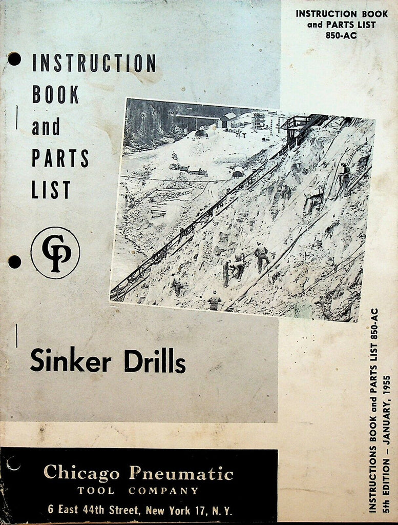 Chicago Pneumatic Tool Company Sinker Drills 1955 Instruction Book & Parts List