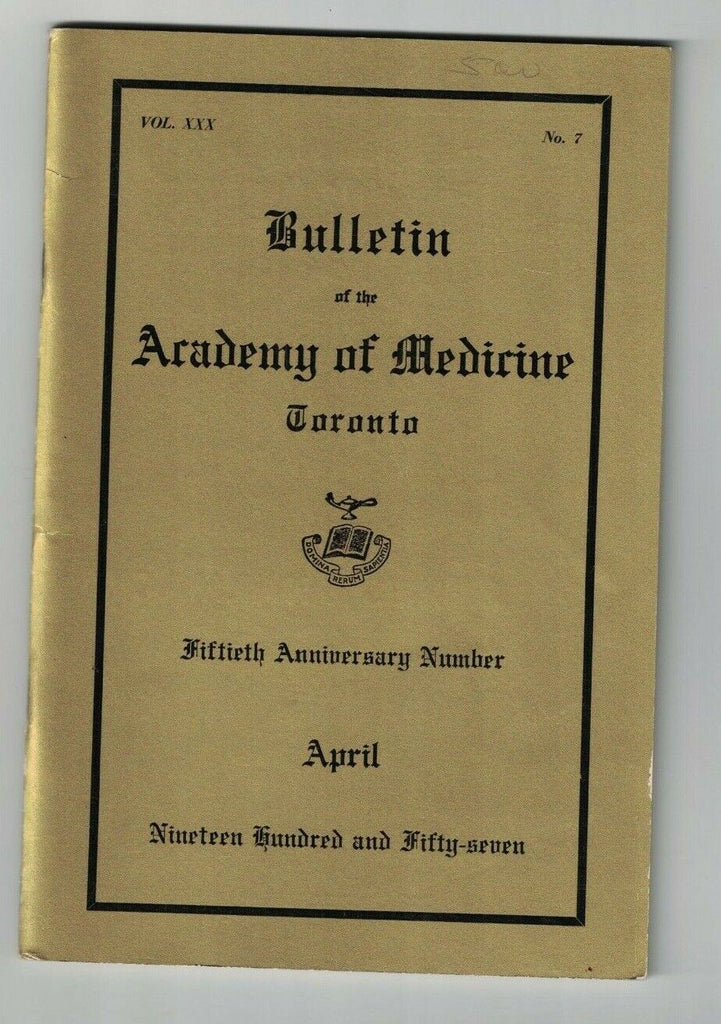 Bulletin of the Academy of Medicine Toronto April 1957 Golden Jubilee