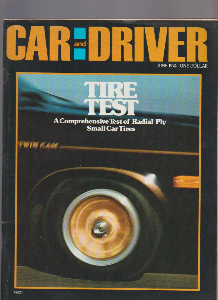 Car and Driver Magazine June 1974 Tires Ford Pinto Ferrari Chrysler C-300