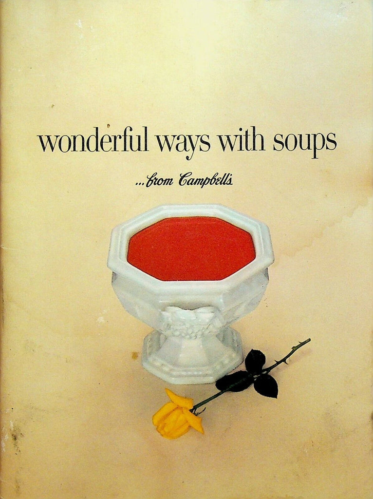 Wonderful Ways with Soups From Campbell Recipe Booklet 1960s