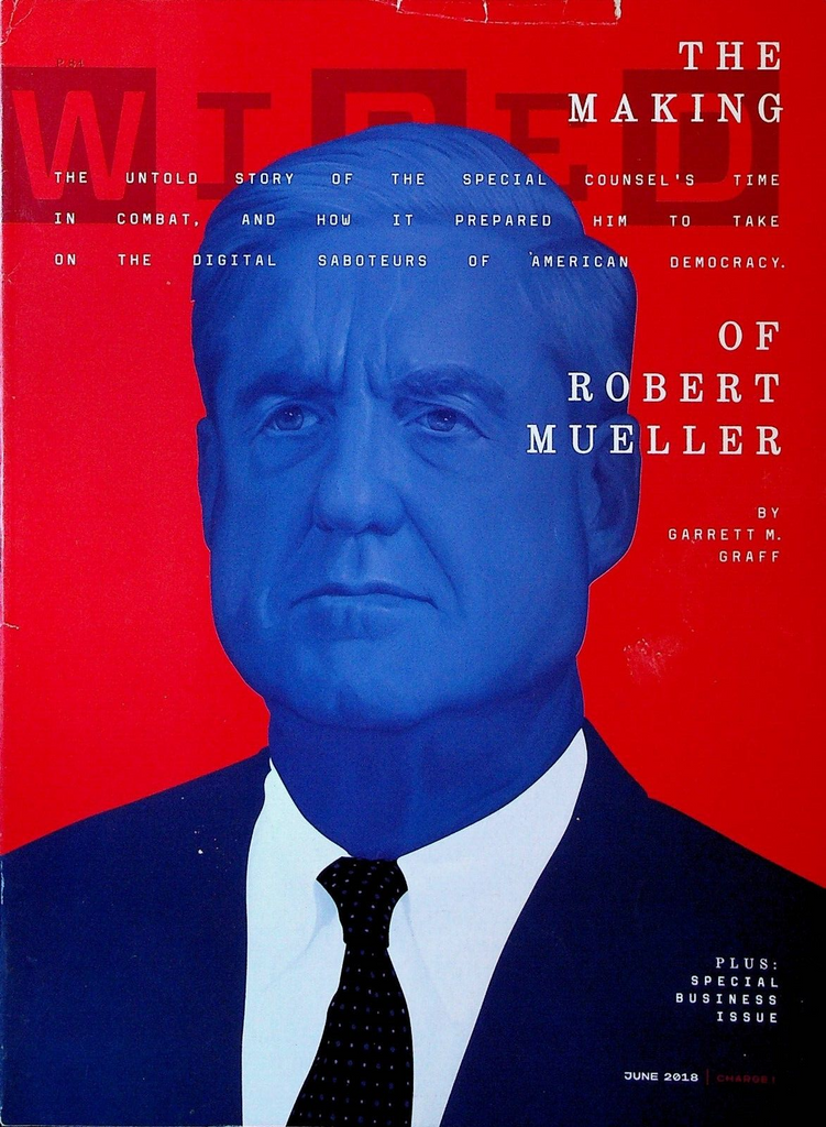 Wired Magazine June 2018 Robert Mueller Emmanuel Macron Ajit Pai