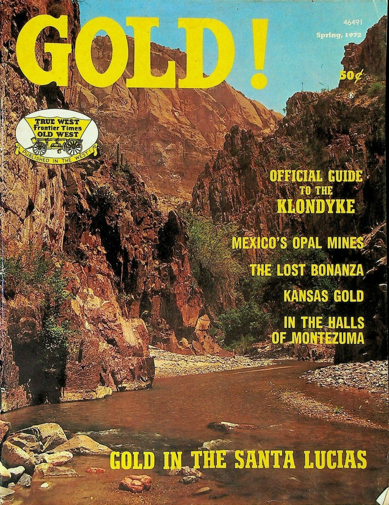 Gold Magazine Spring 1972 Klondike Dutchman Mine Mexico's Opal Mines