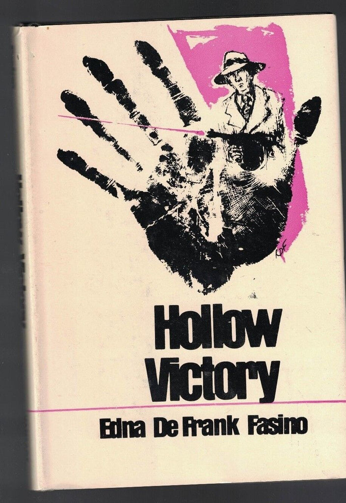 Hollow Victory by Edna De Frank Fasino HC DJ 1st Edition 1969