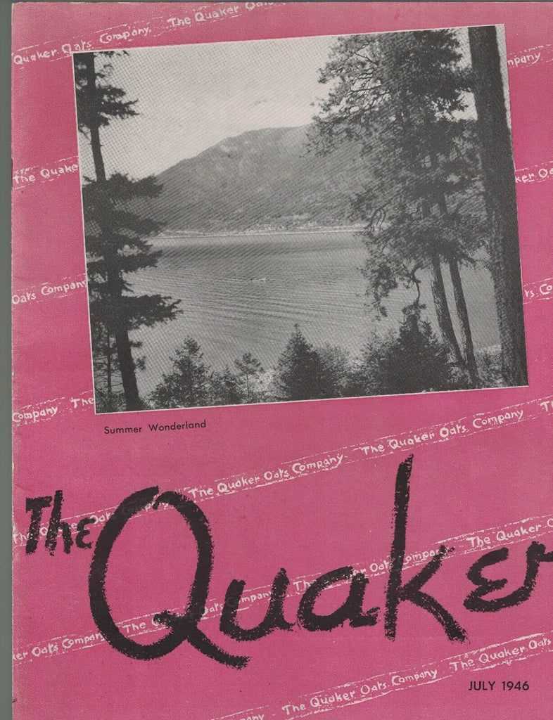 The Quaker Quaker Oats Employee Magazine Tall pines by the lake July 1946