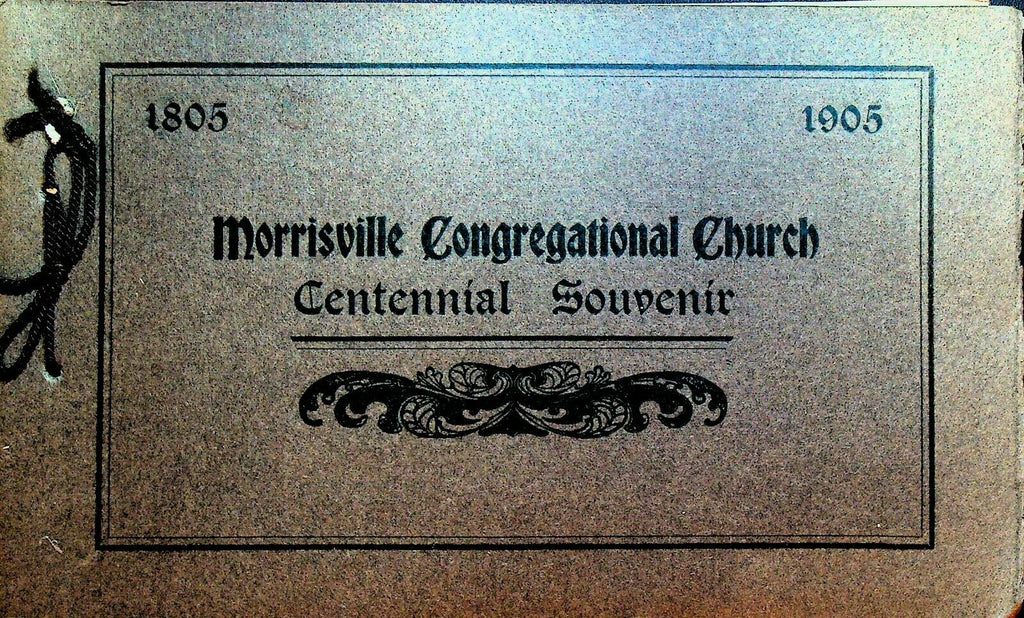 Morrisville Congregational Church NY Centennial Souvenir 1905 Booklet
