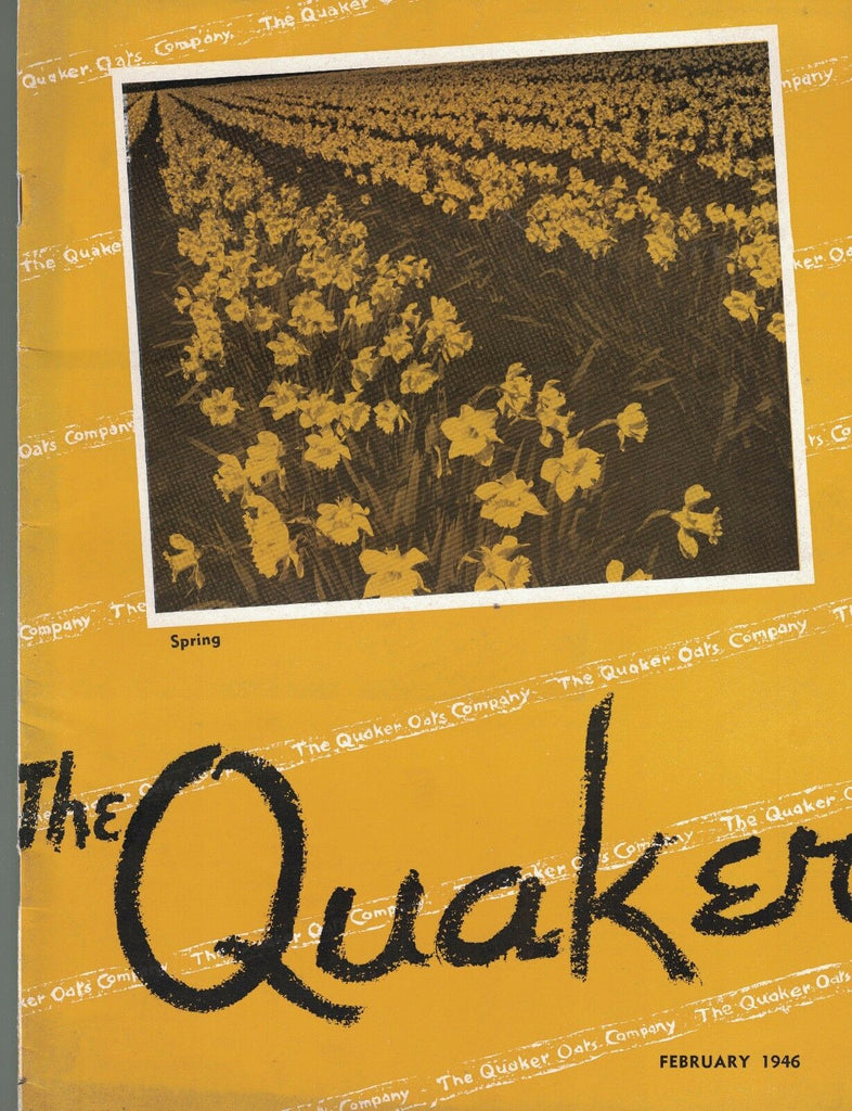The Quaker Quaker Oats Employee Magazine February 1946 Spring Flowers