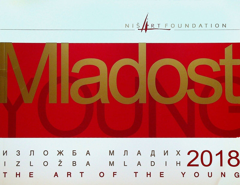 Mladost The Art of the Young 2018 NIS Art Foundation Bulgaria Catalog