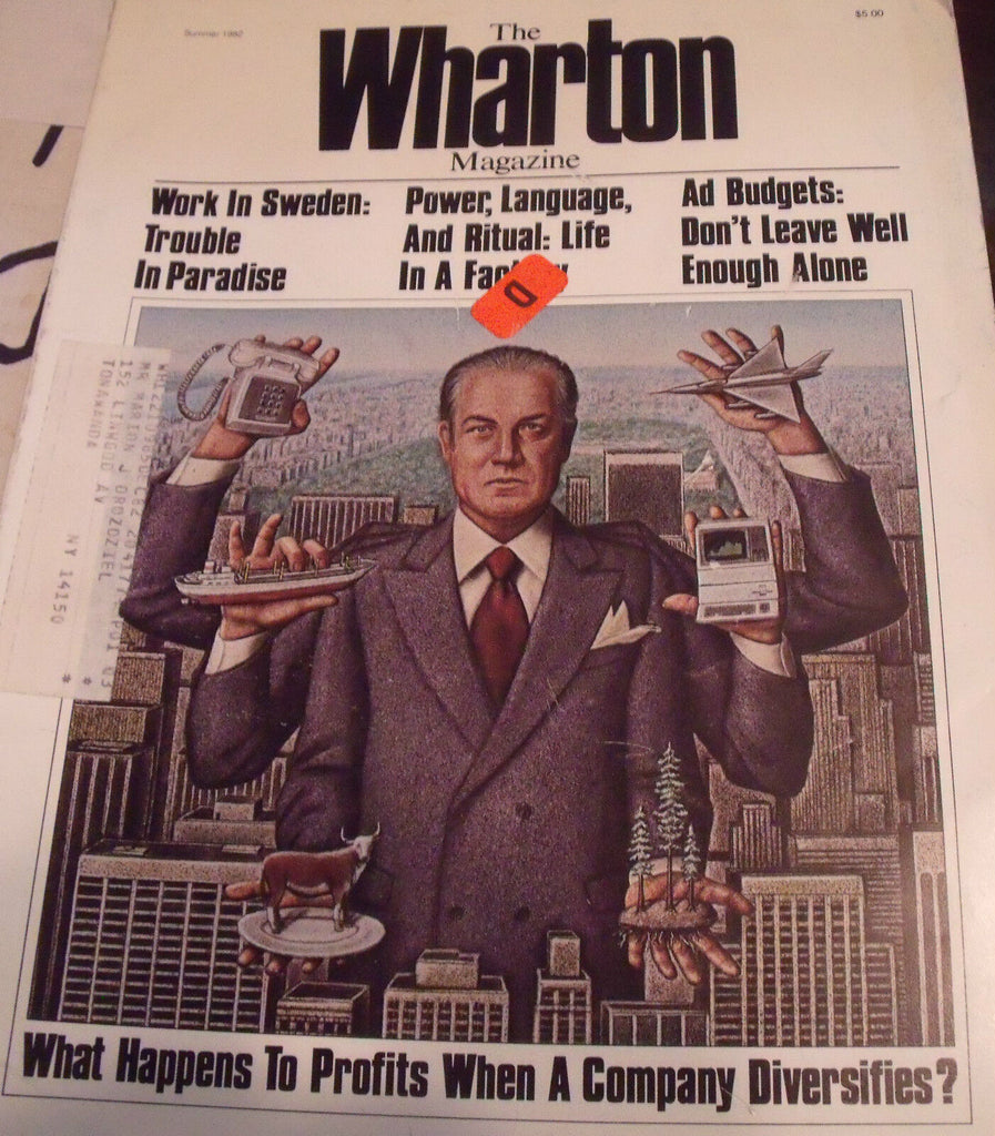 The Wharton Magazine Summer 1982 Work in Sweden Life in a Factory Ad Budgets