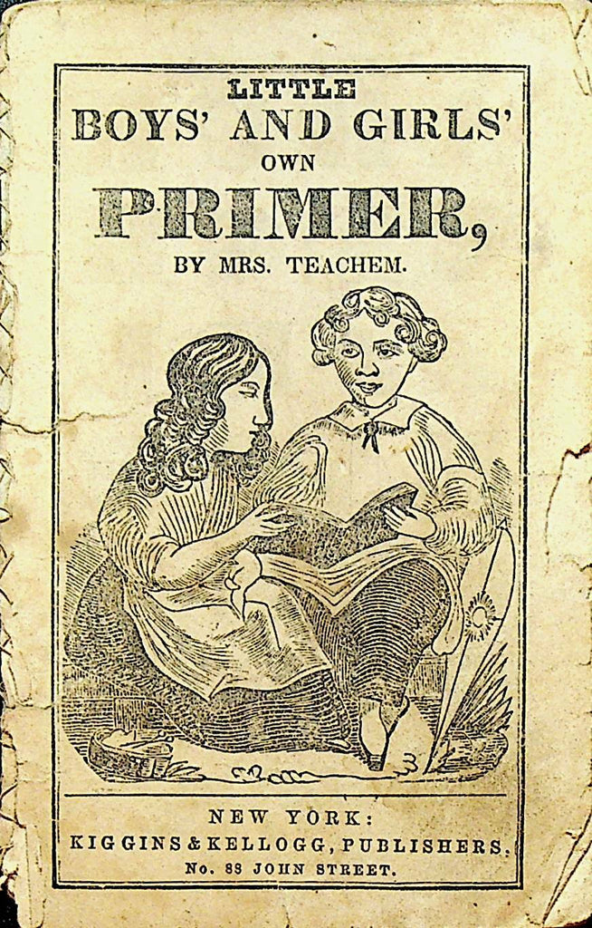 Little Boys & Girls Own Primer by Mrs Teachem 1855 ABCs Illustrated