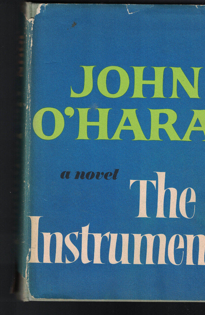 The Instrument by John O'Hara HC DJ (1st printing) 1967