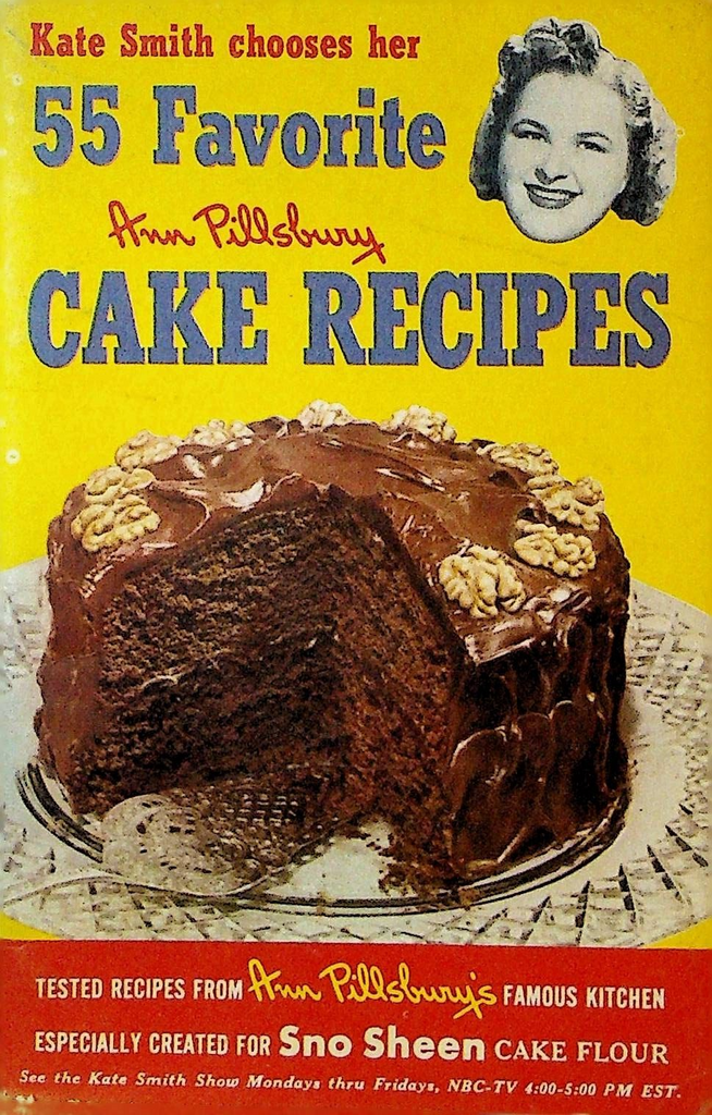 Kate Smith Chooses Her 55 Favorite Cake Recipes Pillsbury Recipe Booklet 1952