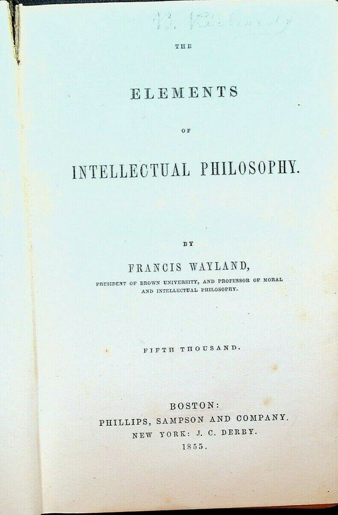 Elements of Intellectual Philosophy by Francis Wayland 1855 HC Book