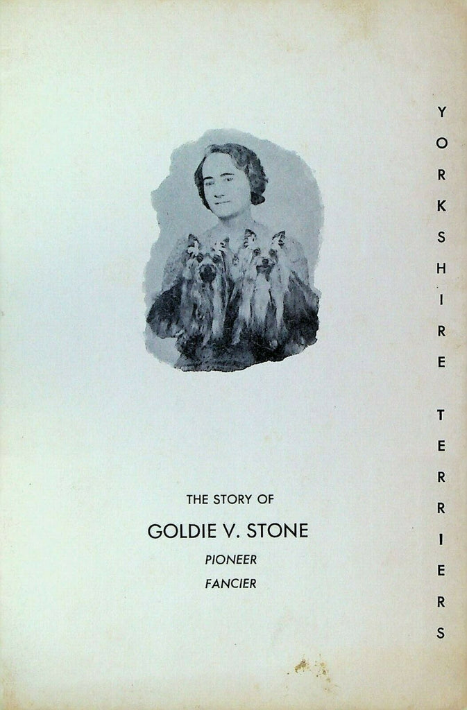 Story of Goldie V Stone Pioneer Fancier Yorkshire Terriers Fay Gold 1967 Booklet