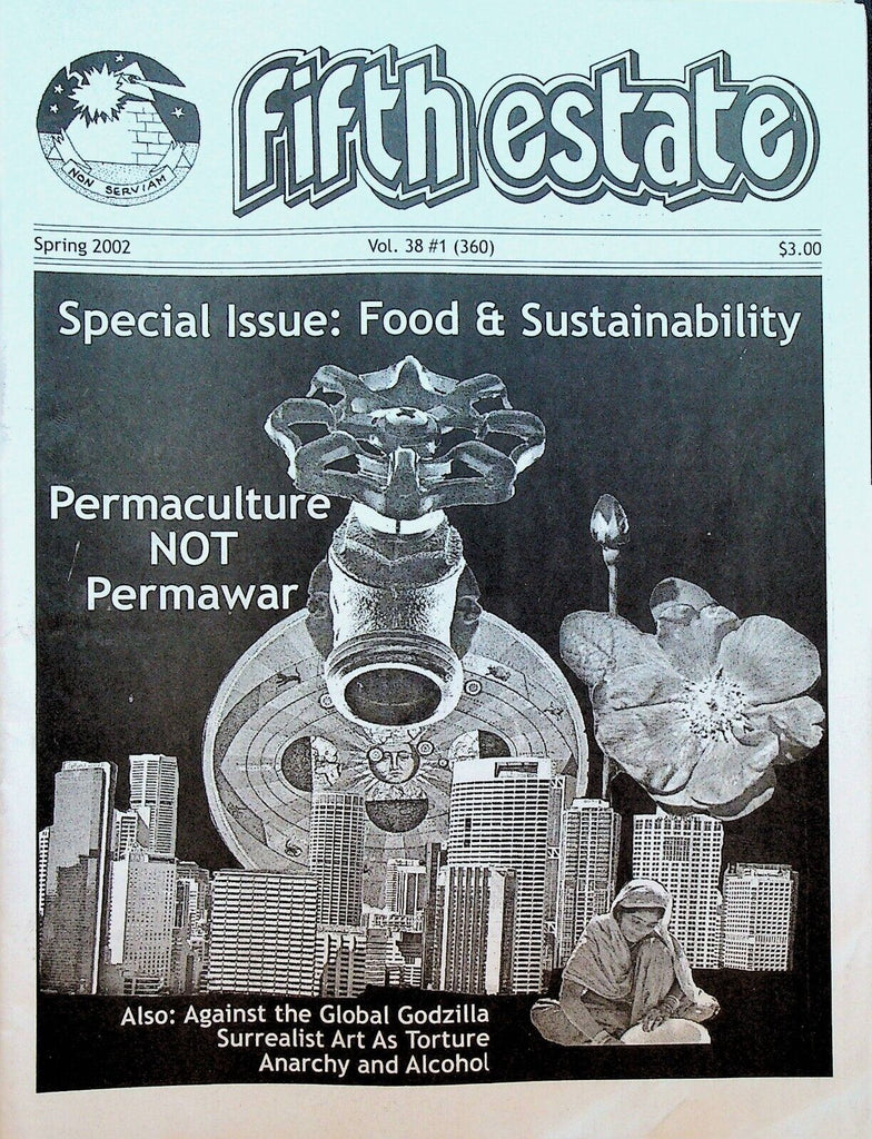 Fifth Estate 360 Spring 2002 Food & Sustainability Anarchy & Alcohol