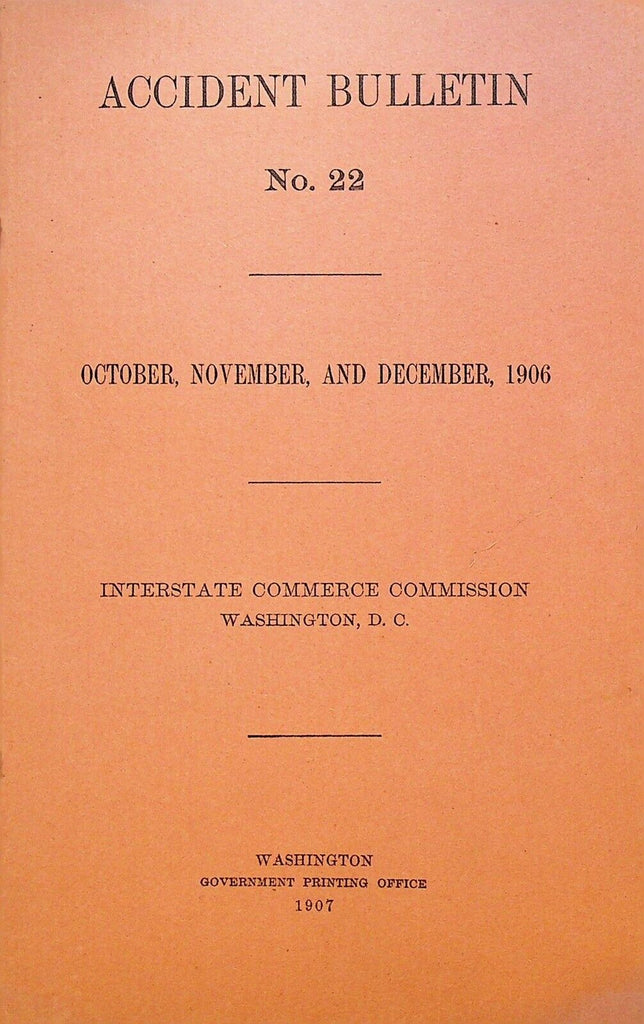 Train Collisions & Derailments Accident Bulletin #22 Railroad October 1906