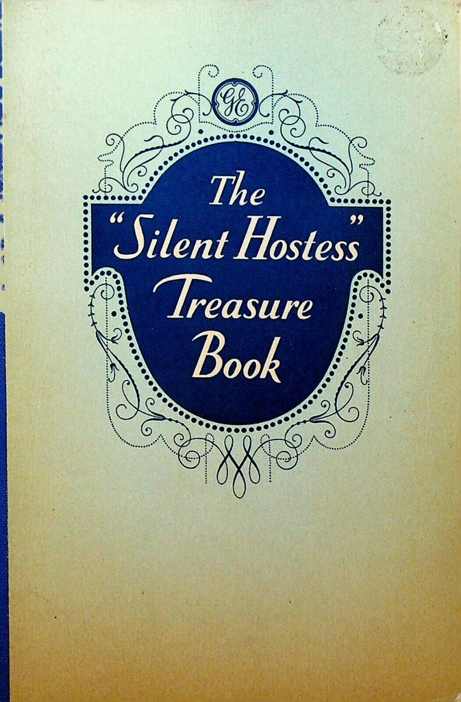 The Silent Hostess Treasure Book 1931 General Electric Recipes Refrigerator