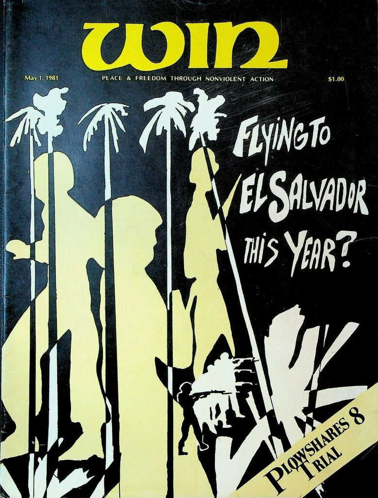 Win Magazine May 1 1981 El Salvador Plowshares 8 Trial Detroit